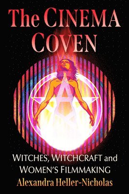 bokomslag The Cinema Coven: Witches, Witchcraft and Women's Filmmaking