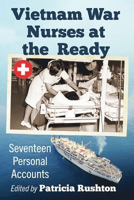 Patricia Rushton - Vietnam War Nurses at the Ready, Häftad