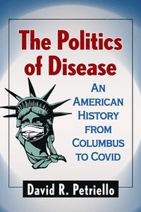 bokomslag The Politics of Disease