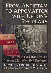 bokomslag From Antietam to Appomattox with Upton's Regulars