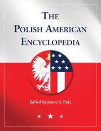 bokomslag The Polish American Encyclopedia