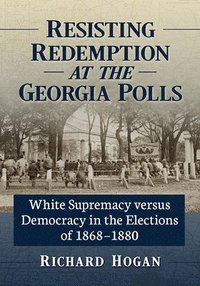 bokomslag Resisting Redemption at the Georgia Polls
