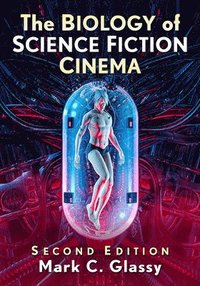 bokomslag The Biology of Science Fiction Cinema