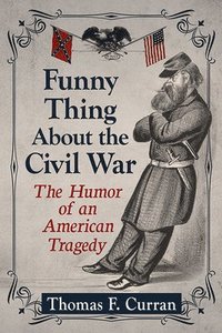 bokomslag Funny Thing About the Civil War