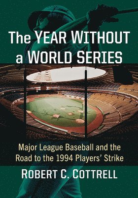 Robert C. Cottrell - Year Without a World Series, Häftad