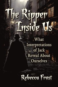 bokomslag The Ripper Inside Us