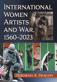 bokomslag International Women Artists and War, 1560-2023