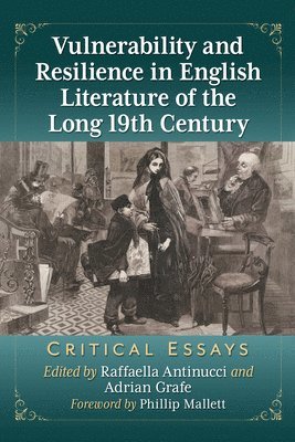Raffaella Antinucci, Adrian Grafe - Vulnerability and Resilience in English Literature of the Long 19th Century, Häftad