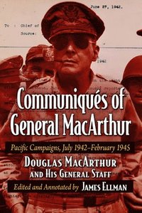 bokomslag Communiques of General MacArthur