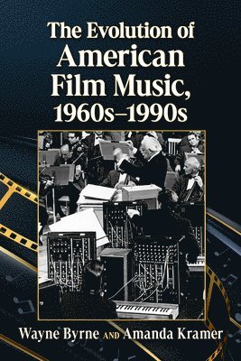 bokomslag Evolution of American Film Music, 1960s-1990s
