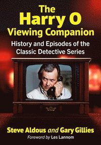 bokomslag The Harry O Viewing Companion: History and Episodes of the Classic Detective Series