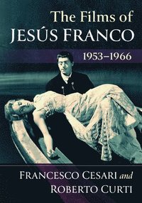 bokomslag The Films of Jesus Franco, 1953-1966