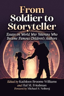 Kathleen Broome Williams, Hal M. Friedman - From Soldier to Storyteller, Häftad