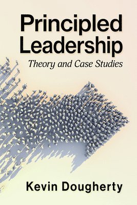 Kevin Dougherty - Principled Leadership, Häftad