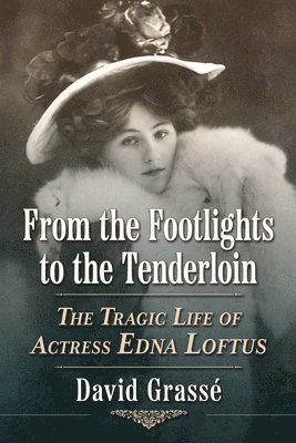 David Grassé - From the Footlights to the Tenderloin, Häftad. Tillgänglighet: Lägg i varukorg