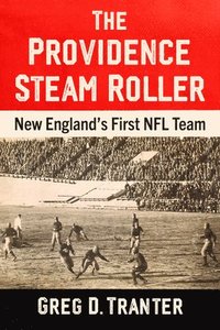bokomslag The Providence Steam Roller