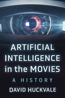 bokomslag Artificial Intelligence in the Movies