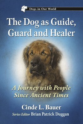 bokomslag The Dog as Guide, Guard and Healer