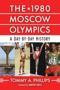 bokomslag The 1980 Moscow Olympics