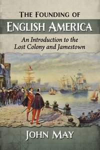 bokomslag The Founding of English America
