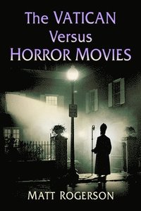 bokomslag The Vatican Versus Horror Movies