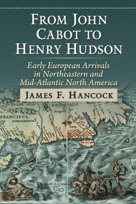 bokomslag From John Cabot to Henry Hudson