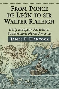 bokomslag From Ponce de Leon to Sir Walter Raleigh