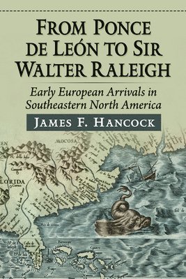 From Ponce de Leon to Sir Walter Raleigh 1