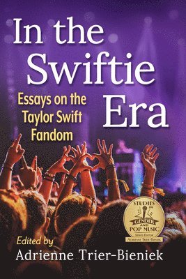 Adrienne Trier-Bieniek - In the Swiftie Era: Essays on the Taylor Swift Fandom, Häftad