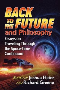 bokomslag Back to the Future and Philosophy