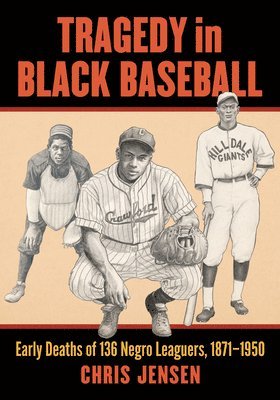 bokomslag Tragedy in Black Baseball