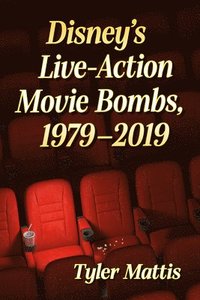 bokomslag Disney's Live-Action Movie Bombs, 1979-2019