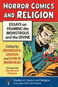 bokomslag Horror Comics and Religion: Essays on Framing the Monstrous and the Divine