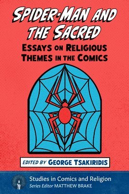George Tsakiridis - Spider-Man and the Sacred, Häftad