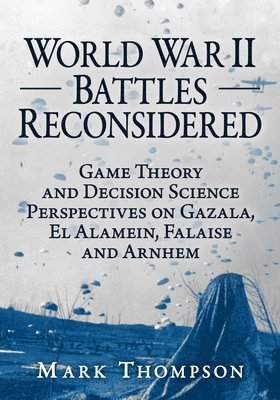 bokomslag World War II Battles Reconsidered