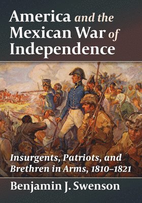 bokomslag America and the Mexican War of Independence