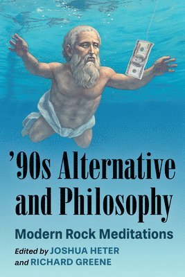Joshua Heter, Richard Greene - '90s Alternative and Philosophy, Häftad