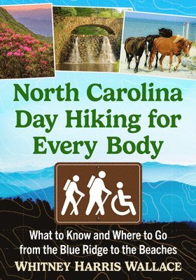bokomslag North Carolina Day Hiking for Every Body