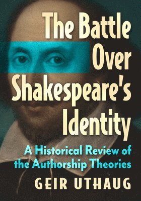 bokomslag The Battle Over Shakespeare's Identity