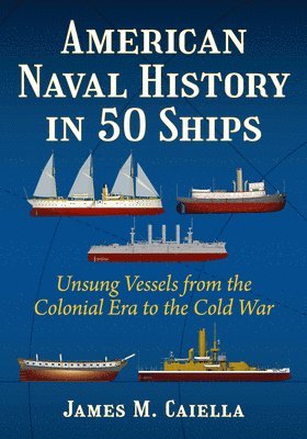 American Naval History in 50 Ships