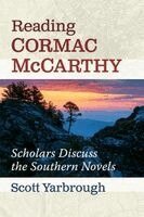 Scott Yarbrough - Reading Cormac McCarthy: Scholars Discuss the Southern Novels, Häftad