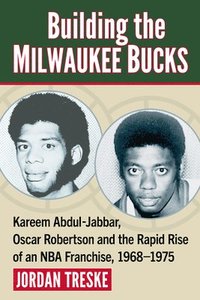 bokomslag Building the Milwaukee Bucks