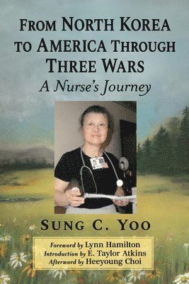 From North Korea to America Through Three Wars 1