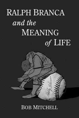 bokomslag Ralph Branca and the Meaning of Life