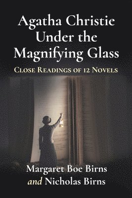 Margaret Boe Birns, Nicholas Birns - Agatha Christie Under the Magnifying Glass, Häftad