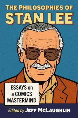 Jeff McLaughlin - Philosophies of Stan Lee, Häftad