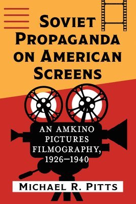 Michael R Pitts, Michael R. Pitts - Soviet Propaganda on American Screens, Häftad
