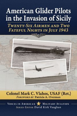 bokomslag American Glider Pilots in the Invasion of Sicily