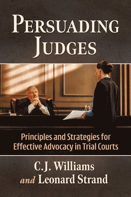 C J Williams, Leonard Strand, C. J. Williams - Persuading Judges, Häftad