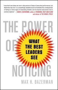 bokomslag The Power of Noticing: What the Best Leaders See